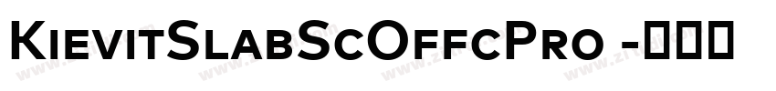 KievitSlabScOffcPro 字体转换 KievitSlabScOffcPro 字体转换